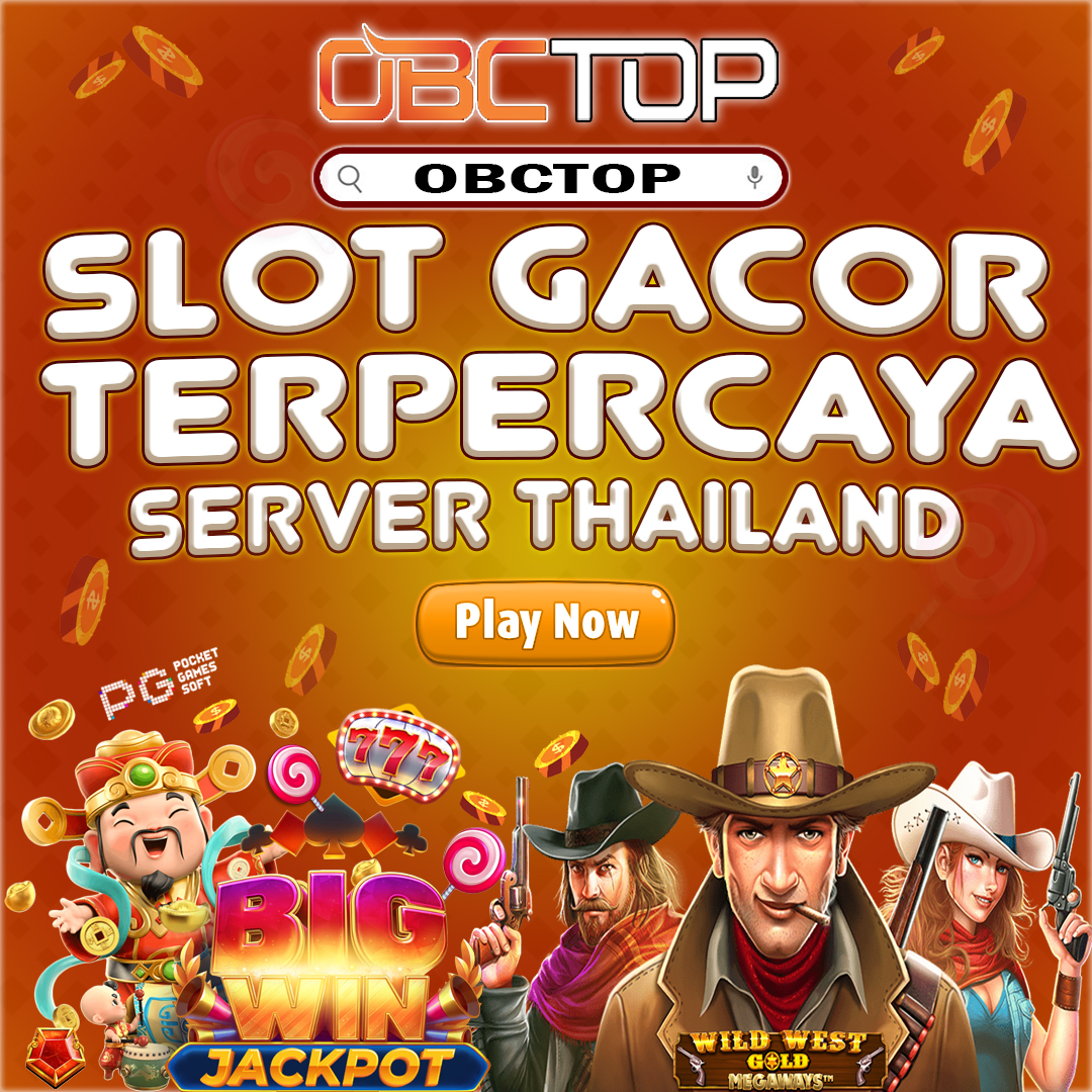 OBCTOP #1 SITUS SLOT GACOR TERPERCAYA HARI INI TERBARU & RESMI THAILAND